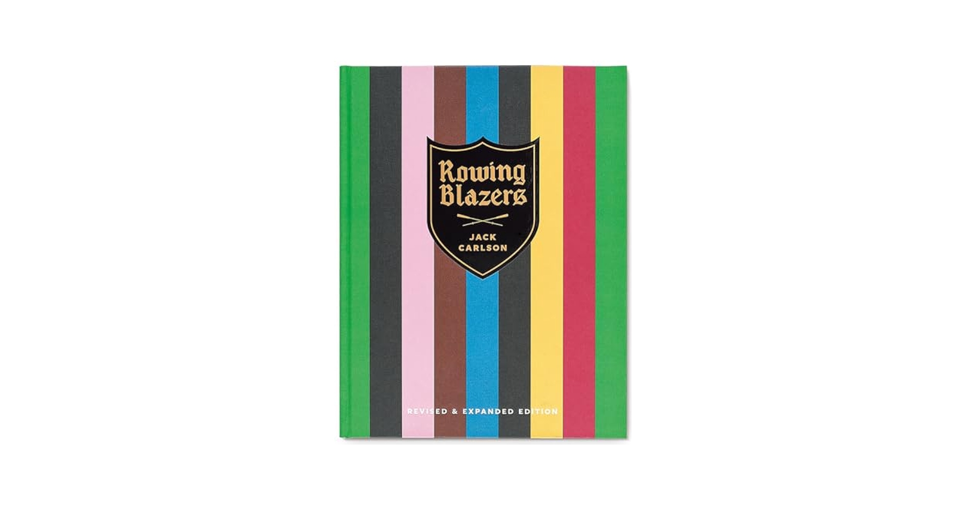 Rowing Blazers: Revised and Expanded Edition: Carlson, Jack